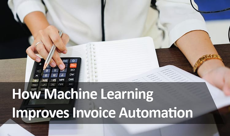 How machine learning improves invoice automation