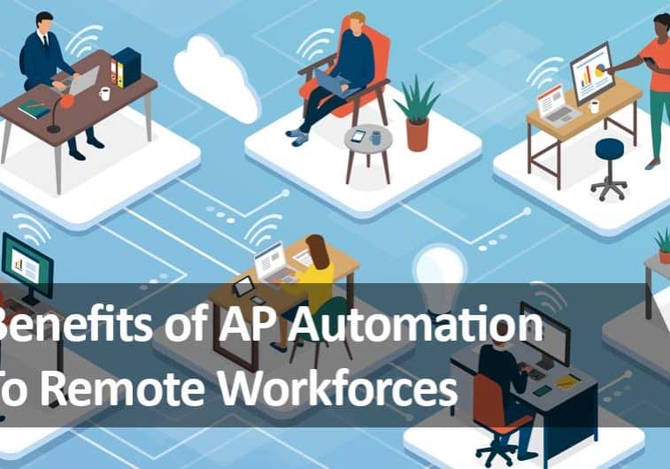 Benefits of AP Automation Technology: Centralization and the Remote Workforce