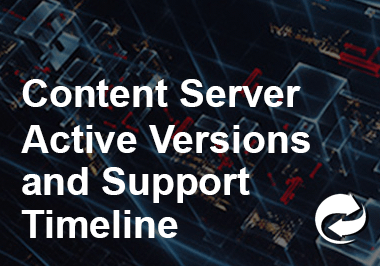 Content Server Active Versions and Support Timeline