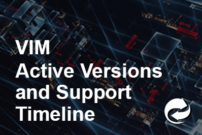 VIM Active Versions and Support Timeline