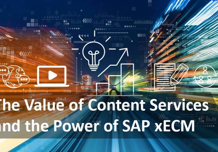 The Value of Content Services and SAP Extended ECM